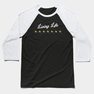 Life to 11 Black Layers 02 Baseball T-Shirt